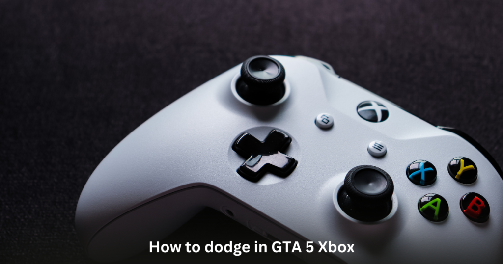 How to dodge in GTA 5 Xbox