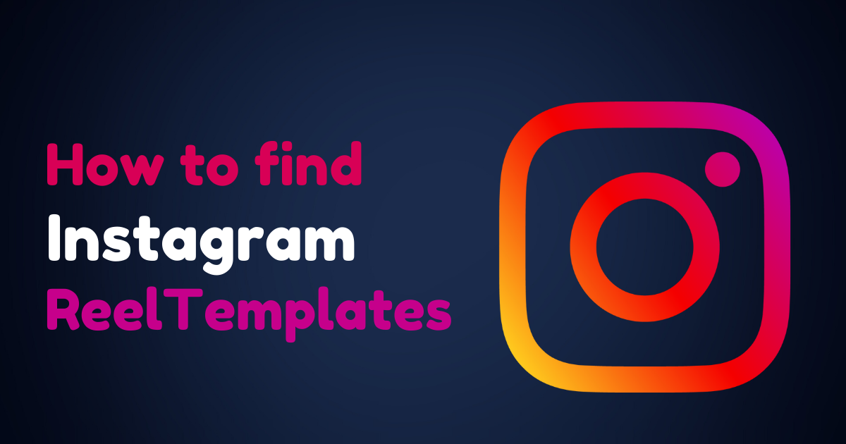 How to find Instagram reel Templates