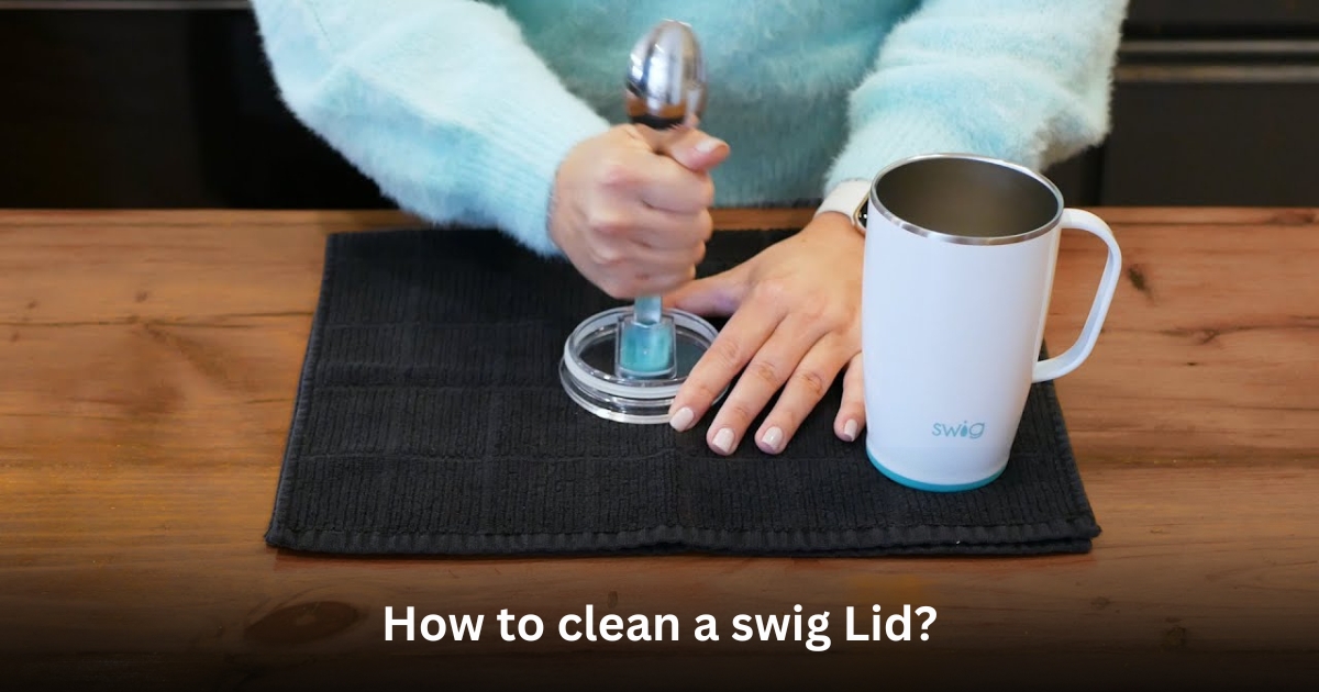 How to clean a swig Lid?