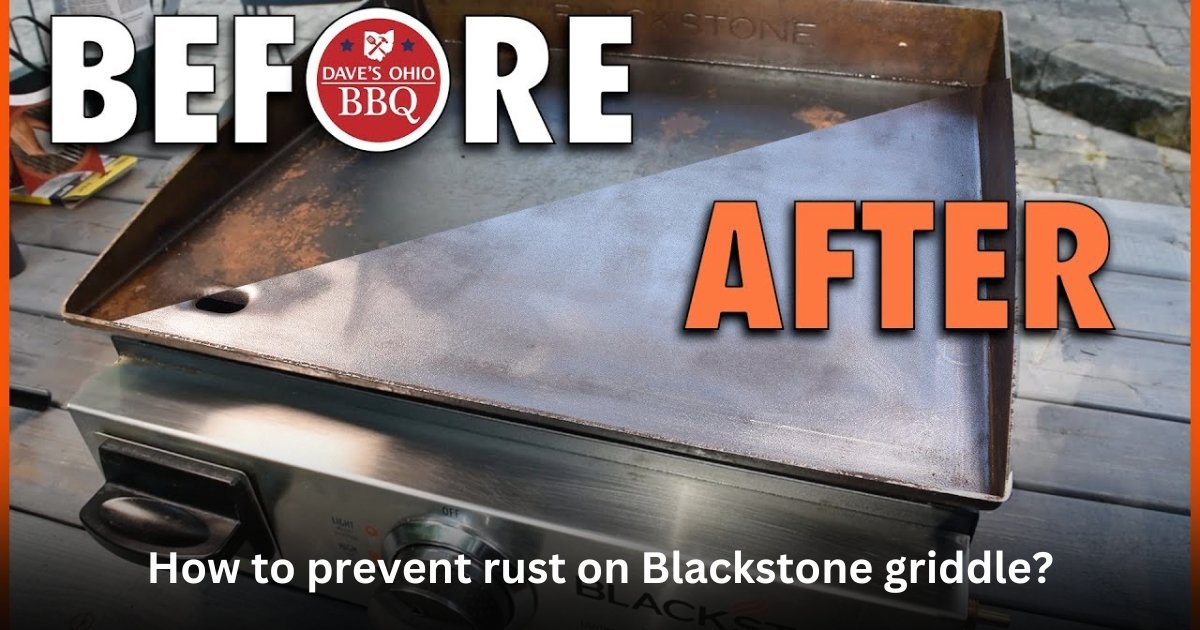 How to prevent rust on Blackstone griddle?
