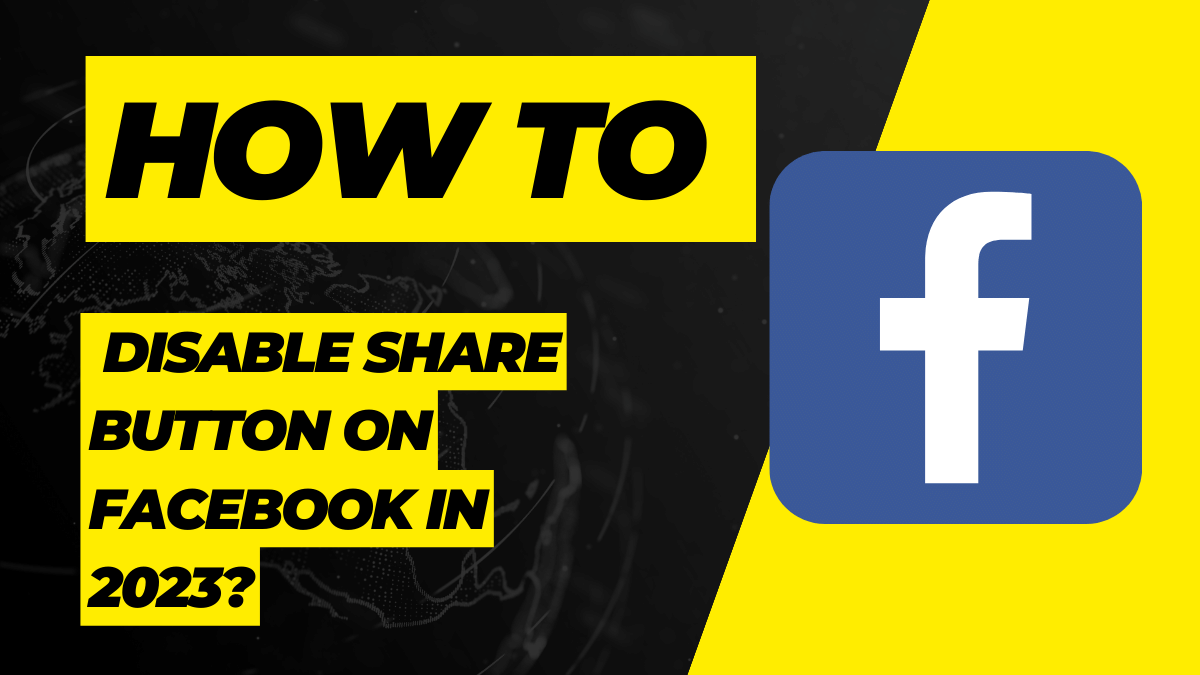 How to Disable Share Button on Facebook in 2023?